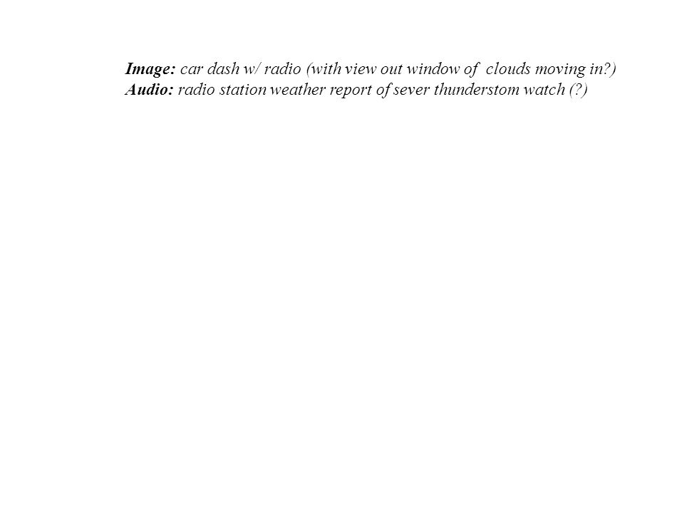 Image: car dash w/ radio (with view out window of clouds moving in ) Audio: radio station weather report of sever thunderstom watch ( ) Storm begins to move in