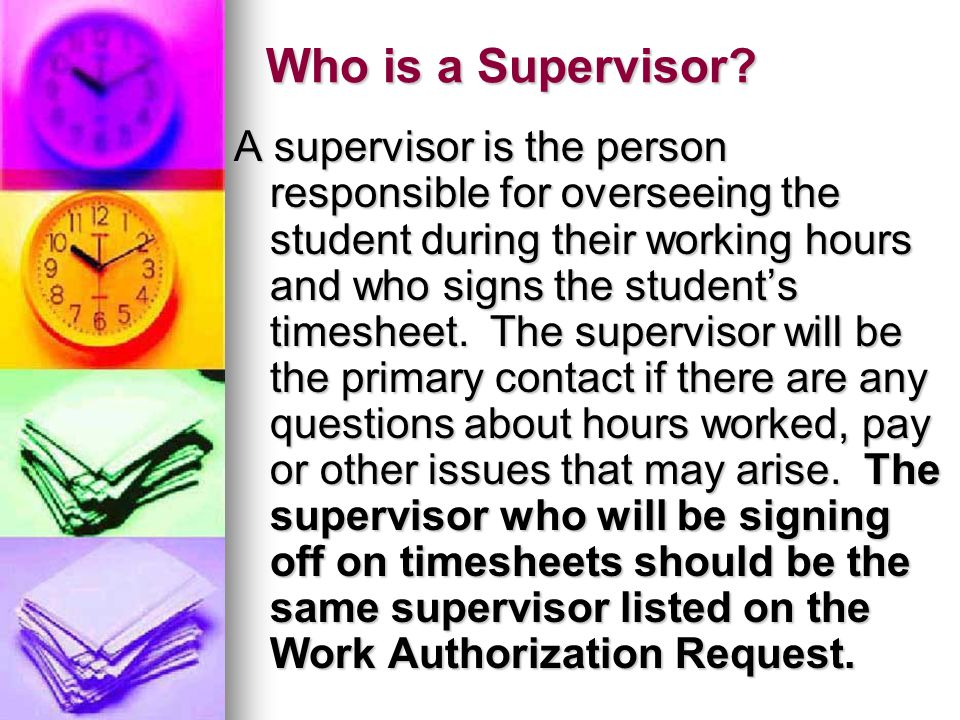 Who is a Supervisor.