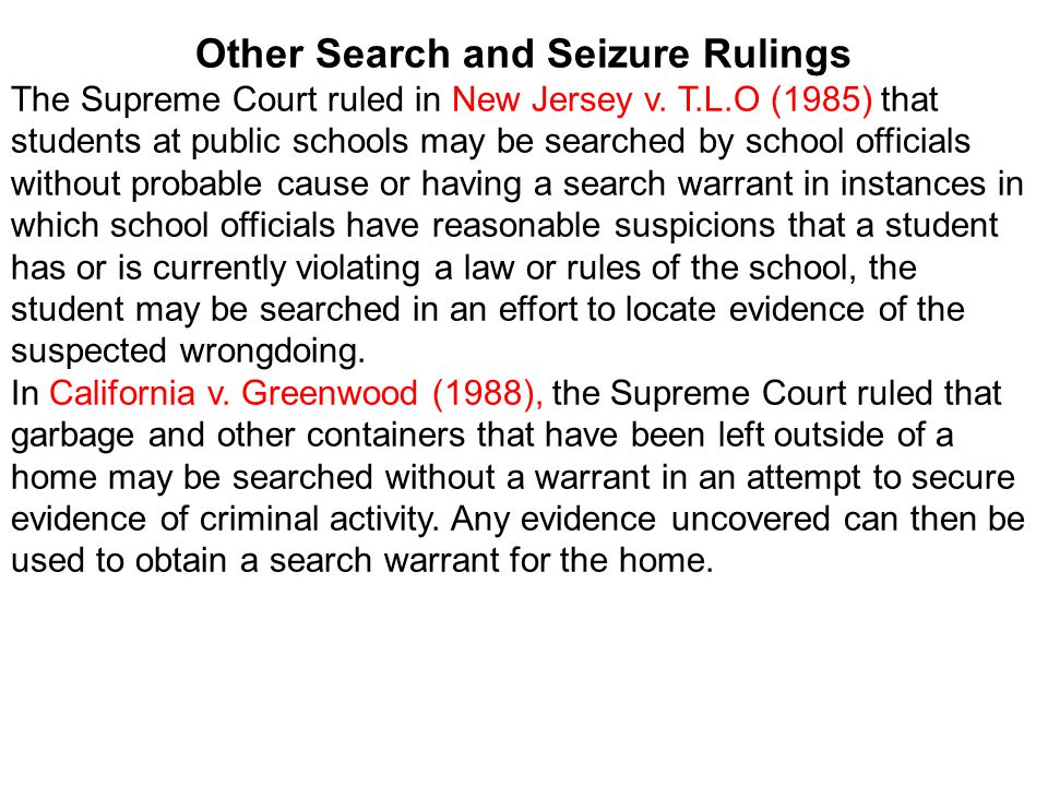 Other Search and Seizure Rulings The Supreme Court ruled in New Jersey v.
