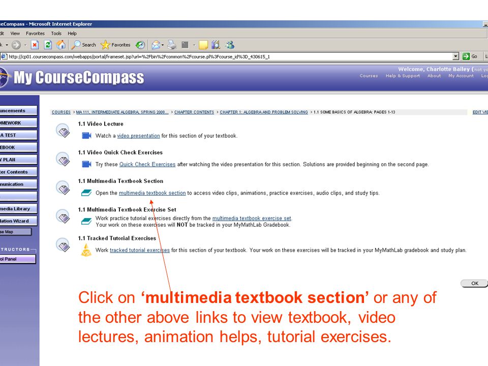Click on ‘multimedia textbook section’ or any of the other above links to view textbook, video lectures, animation helps, tutorial exercises.