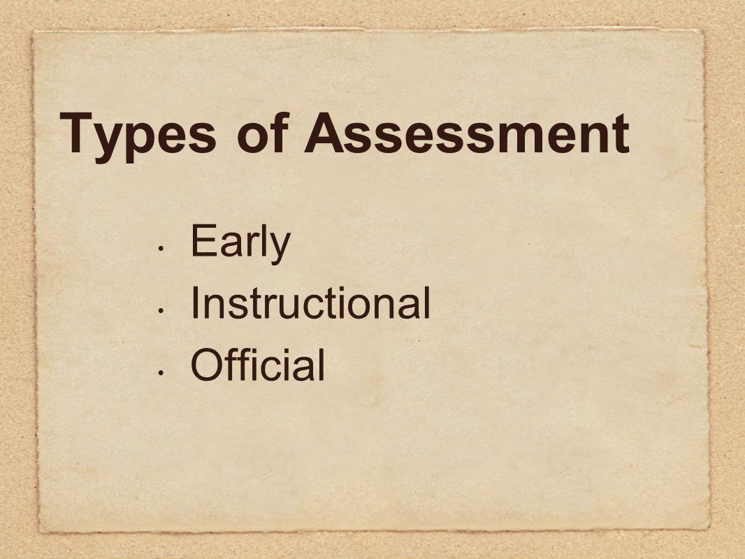 Types of Assessment Early Instructional Official