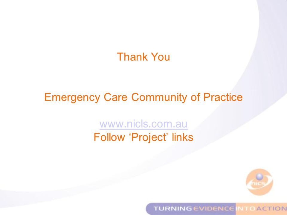 Thank You Emergency Care Community of Practice   Follow ‘Project’ links