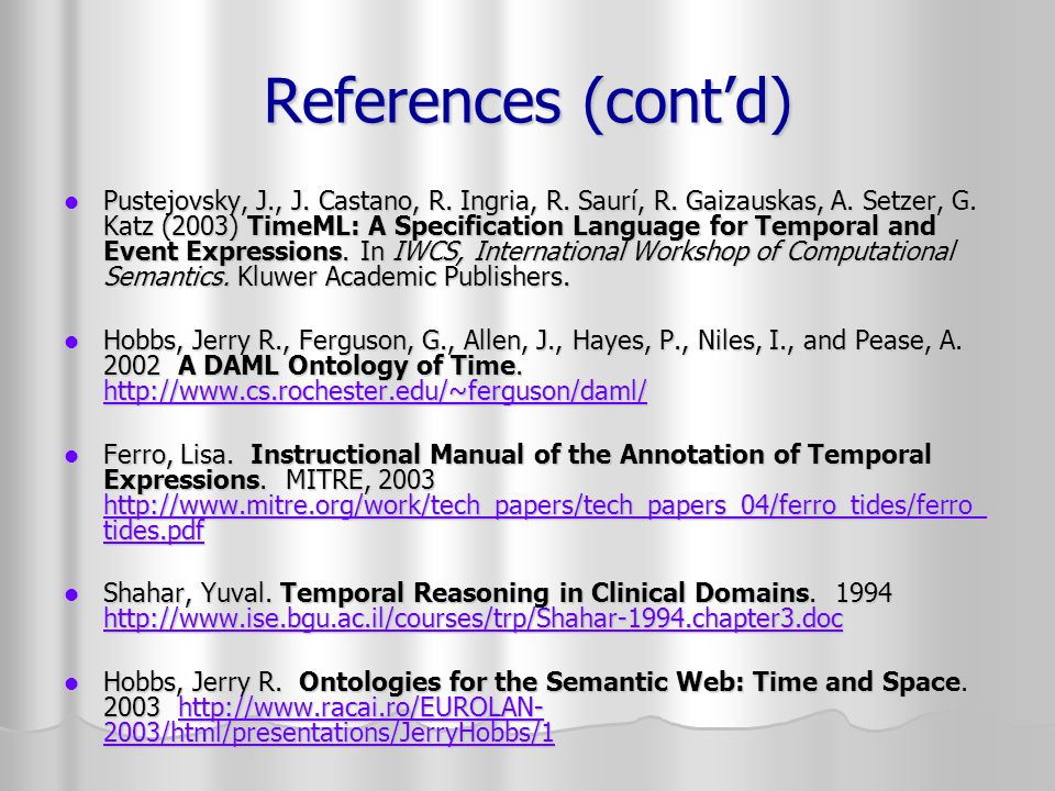 References (cont’d) Pustejovsky, J., J. Castano, R.