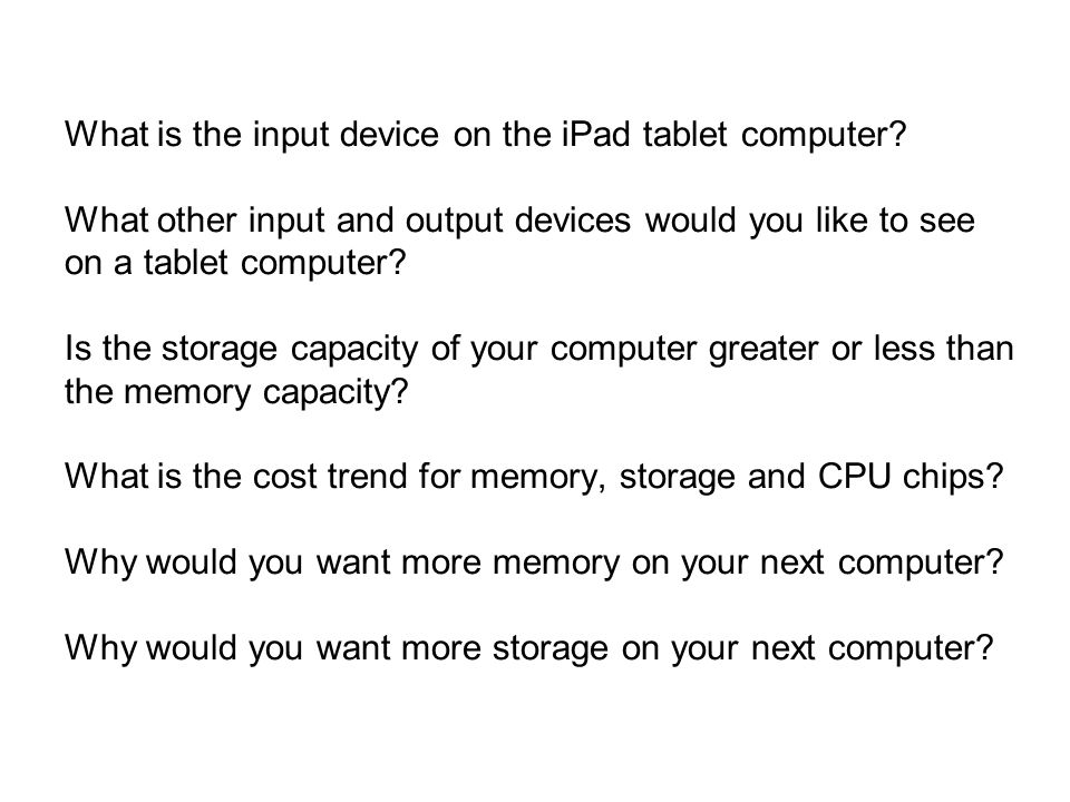 What is the input device on the iPad tablet computer.
