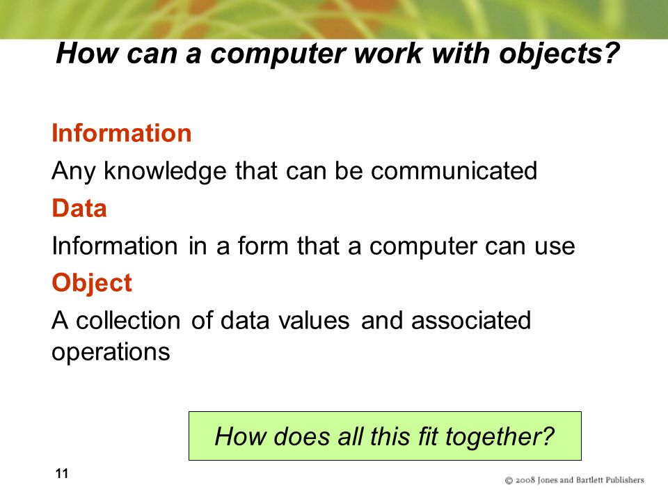 11 How can a computer work with objects.