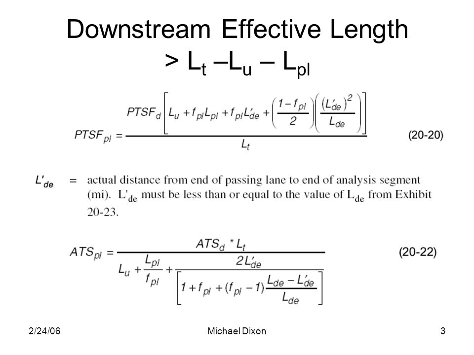 2/24/06Michael Dixon3 Downstream Effective Length > L t –L u – L pl