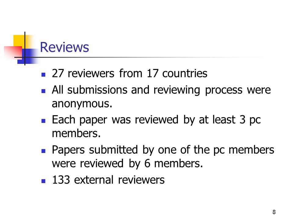 8 Reviews 27 reviewers from 17 countries All submissions and reviewing process were anonymous.