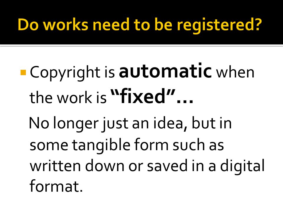  A copyright lasts for life plus 70 years for individuals creating anything on or after 1978.