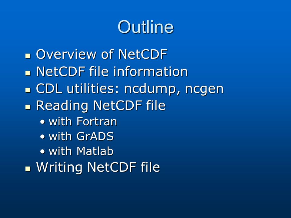 ncdump ncgen ncdump ncgen