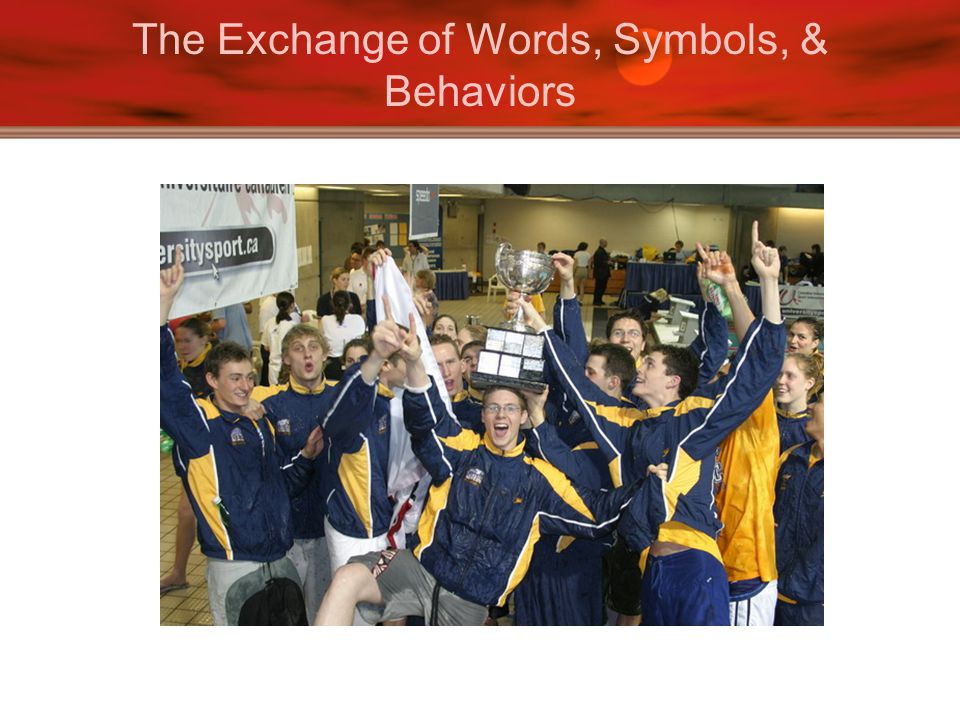 The Exchange of Words, Symbols, & Behaviors