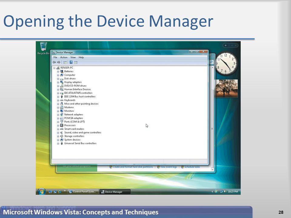 Opening the Device Manager 28 Microsoft Windows Vista: Concepts and Techniques