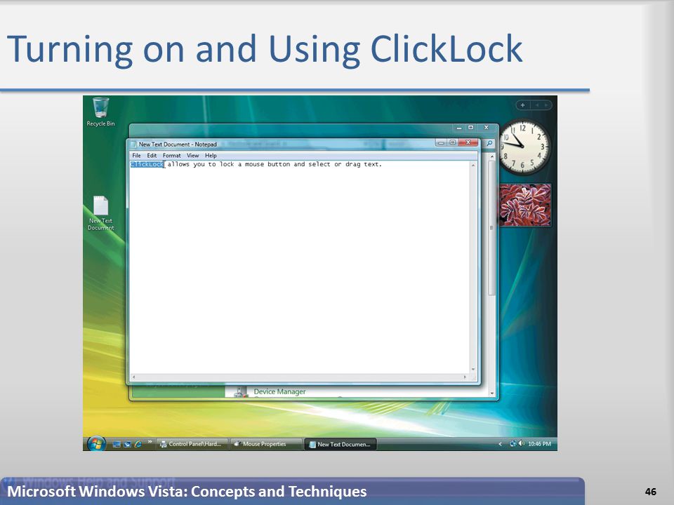 Turning on and Using ClickLock 46 Microsoft Windows Vista: Concepts and Techniques