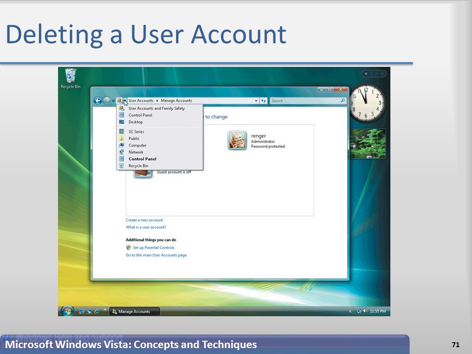 Deleting a User Account 71 Microsoft Windows Vista: Concepts and Techniques
