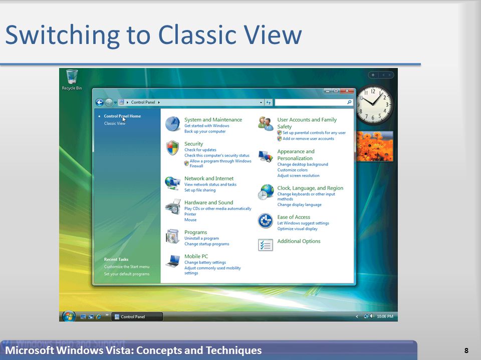 Switching to Classic View 8 Microsoft Windows Vista: Concepts and Techniques