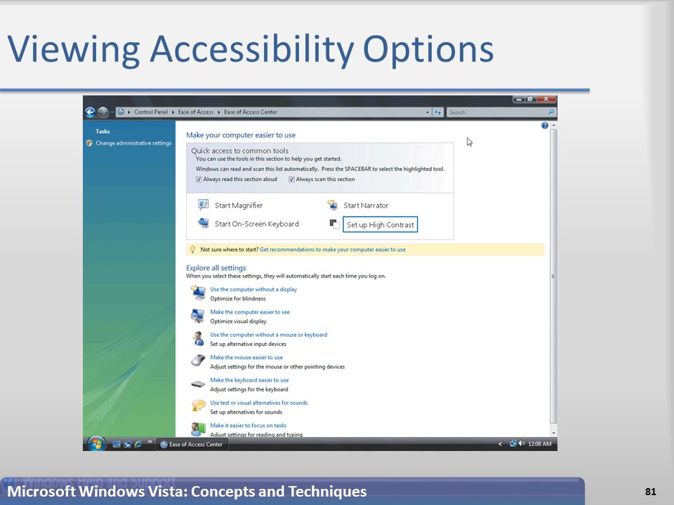 Viewing Accessibility Options 81 Microsoft Windows Vista: Concepts and Techniques