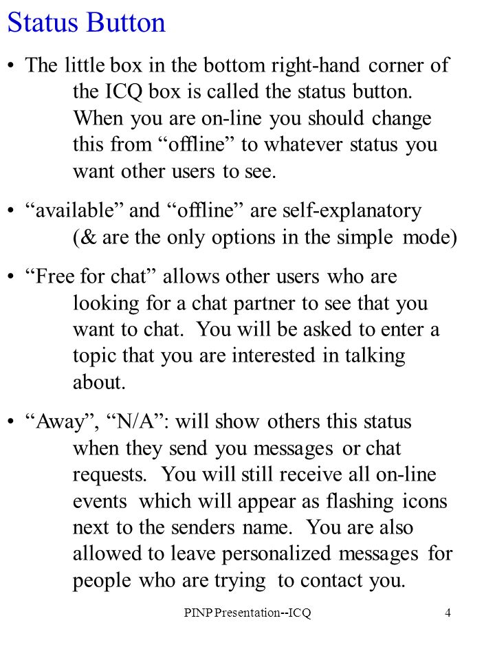 PINP Presentation--ICQ1 Terri Peters. PINP Presentation--ICQ2 “I seek you”  an Internet tool that allows the user to: chat send messages (sort of like.  - ppt download