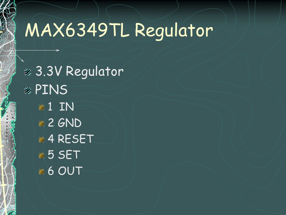 MAX6349TL Regulator 3.3V Regulator PINS 1 IN 2 GND 4 RESET 5 SET 6 OUT