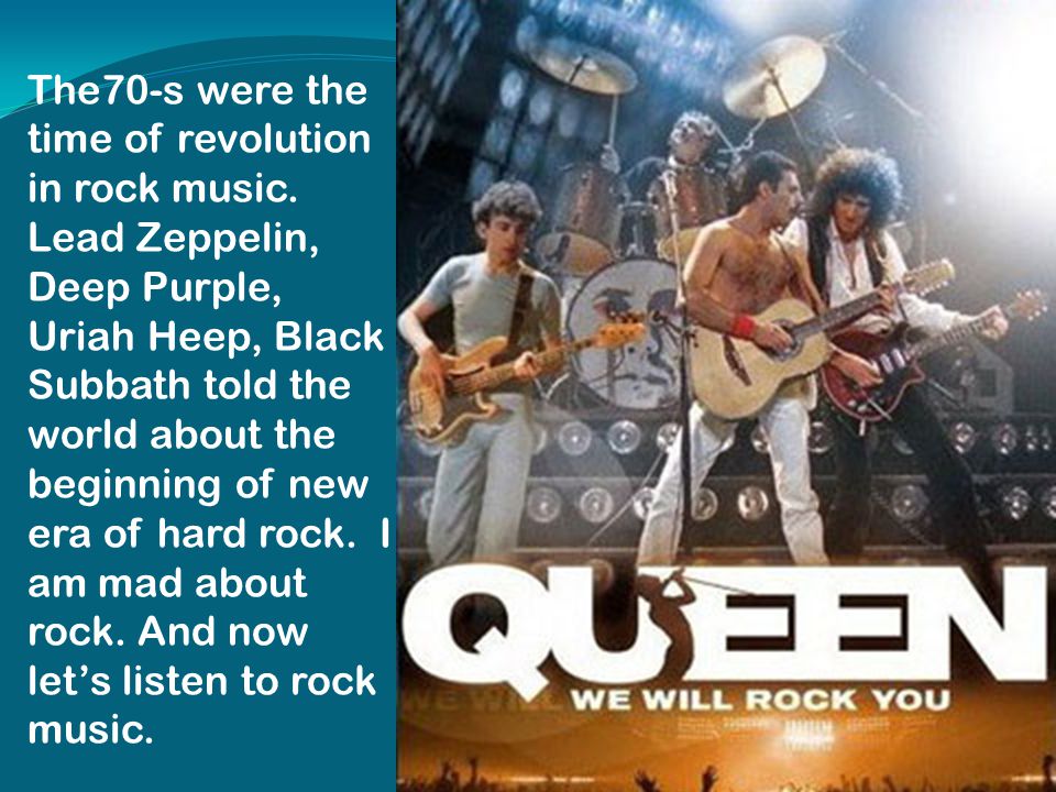 The70-s were the time of revolution in rock music.