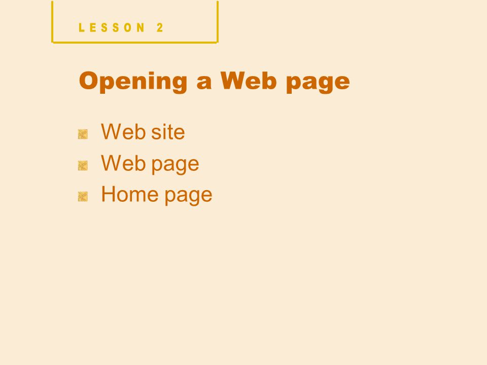 Opening a Web page Web site Web page Home page
