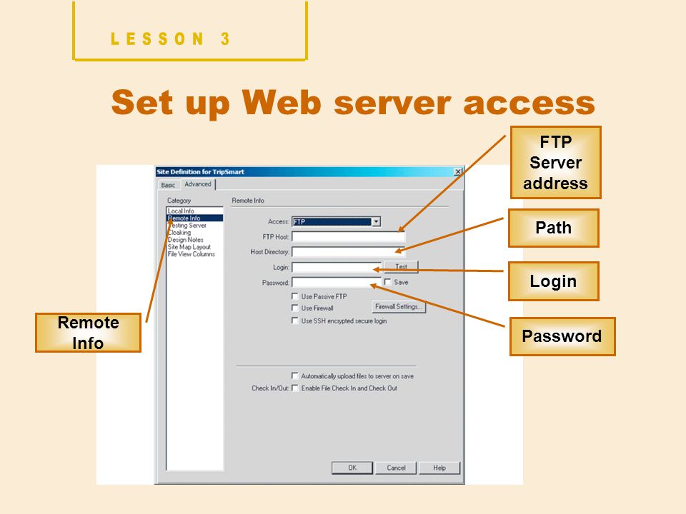 Set up Web server access FTP Server address Path Login Password Remote Info