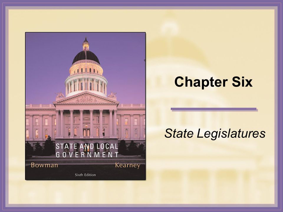 Chapter Six State Legislatures