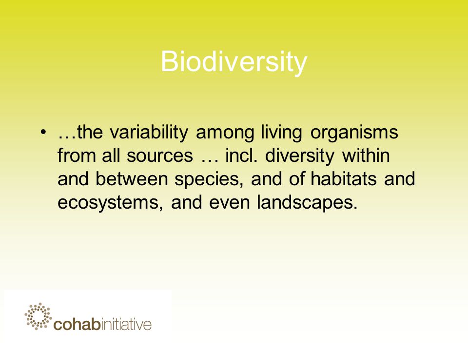 Biodiversity …the variability among living organisms from all sources … incl.