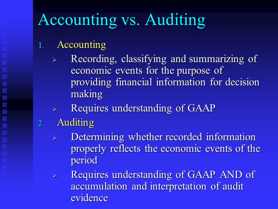 Accounting vs. Auditing 1.