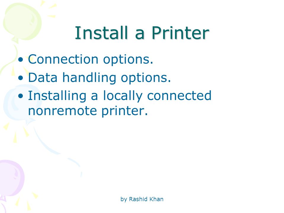by Rashid Khan Install a Printer Connection options.