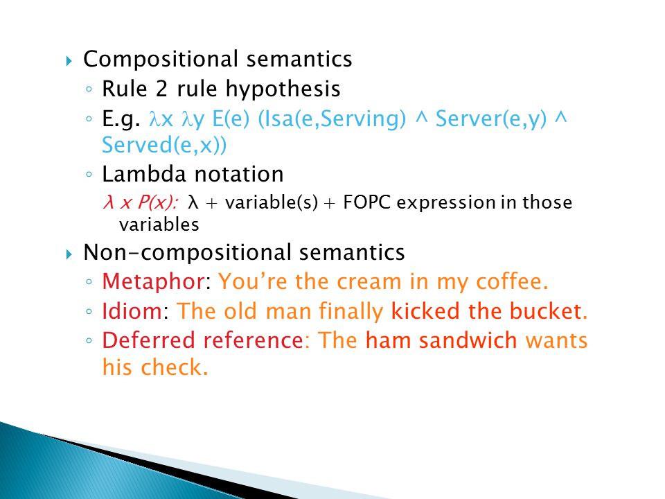  Compositional semantics ◦ Rule 2 rule hypothesis ◦ E.g.