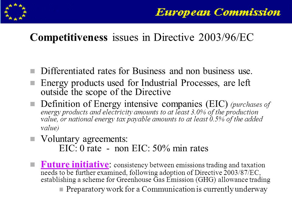 Competitiveness issues in Directive 2003/96/EC n Differentiated rates for Business and non business use.