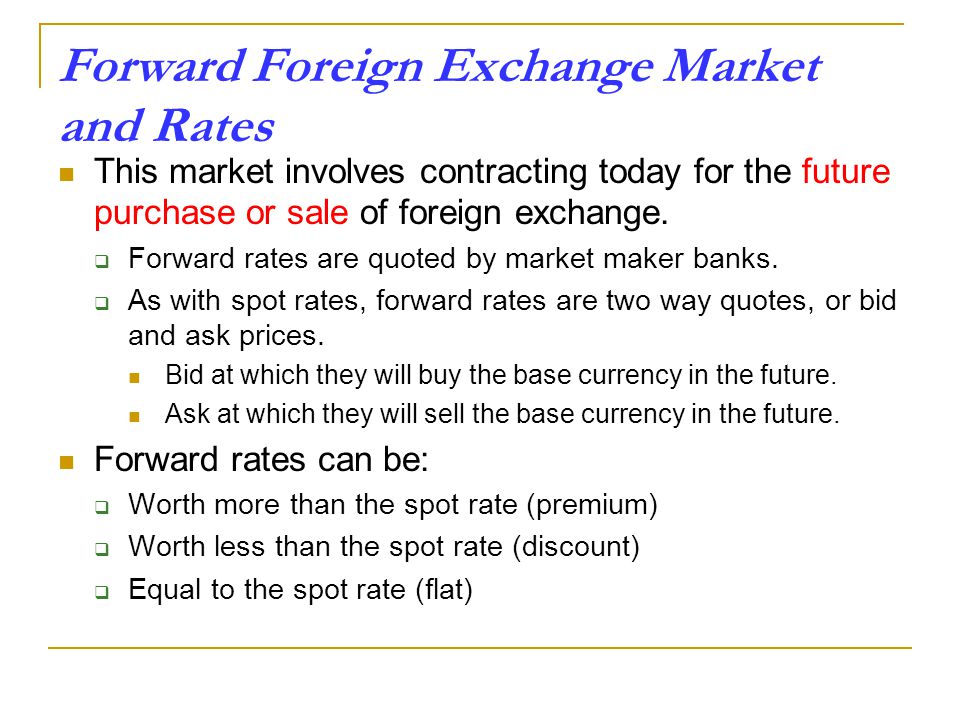 Inbu 4200 International Financial Management Lecture 5 Topic Forward Foreign Exchange Market And Rates This Involves Contracting Today For The Future Purchase Or