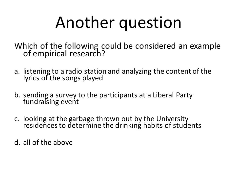 Another question Which of the following could be considered an example of empirical research.