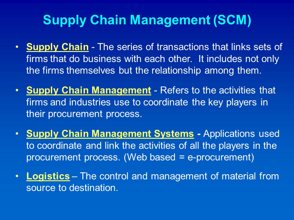 Supply Chain - The series of transactions that links sets of firms that do business with each other.