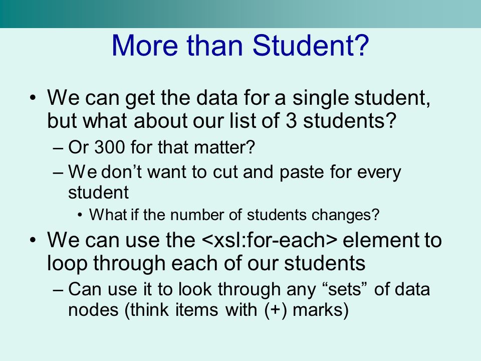 More than Student. We can get the data for a single student, but what about our list of 3 students.