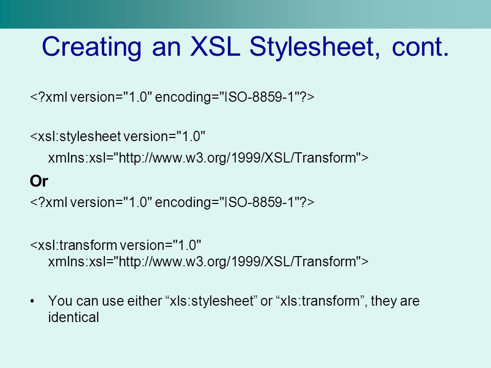 Creating an XSL Stylesheet, cont.