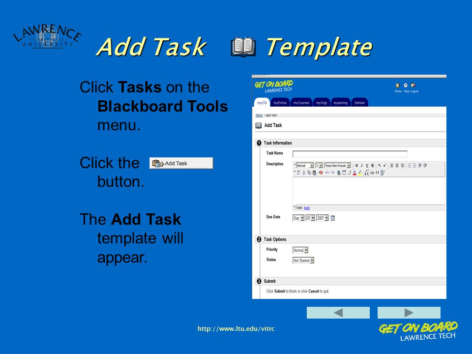 Add Task Template Click Tasks on the Blackboard Tools menu.