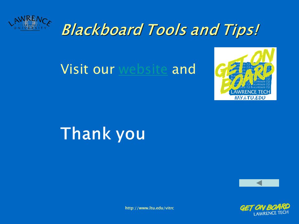 Blackboard Tools and Tips! Visit our website andwebsite Thank you