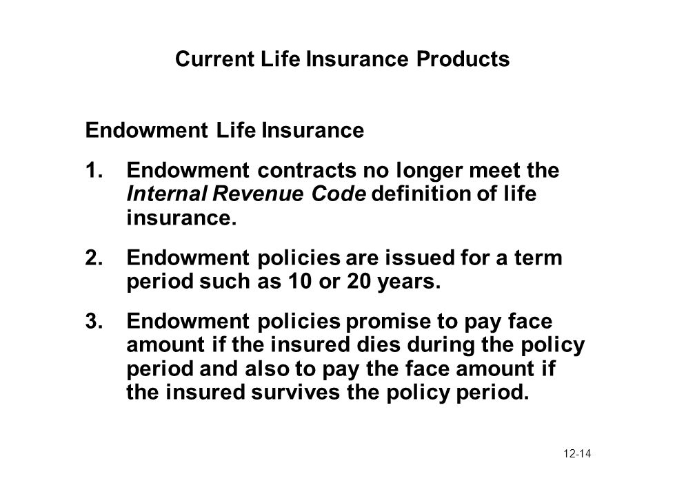 12 1 Unique Characteristics Of Life Insurance 1 The Event Insured Is An Eventual Certainty And The Probability Of Loss Increases From Year To Year 2 Life Ppt Download