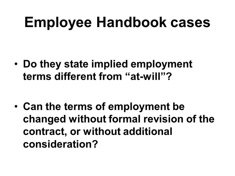 Employee Handbook cases Do they state implied employment terms different from at-will .