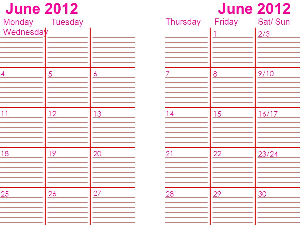 June 2012 Monday Tuesday Wednesday Thursday Friday Sat/ Sun 12/ /10 16/17 23/