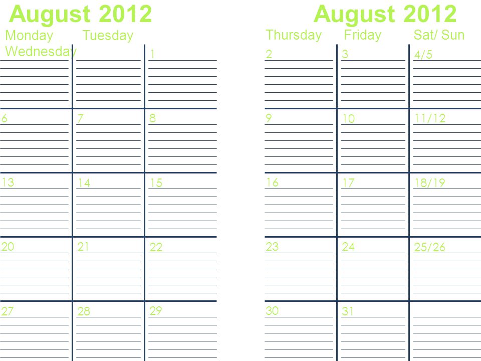 August 2012 Monday Tuesday Wednesday Thursday Friday Sat/ Sun 4/ /12 18/19 25/