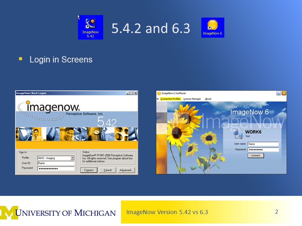 ImageNow Version 5.42 vs and 6.3  Login in Screens