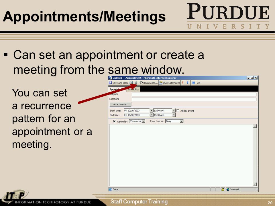 Staff Computer Training 20 Appointments/Meetings  Can set an appointment or create a meeting from the same window.