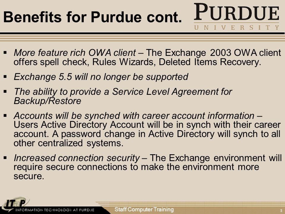 Staff Computer Training 3 Benefits for Purdue cont.