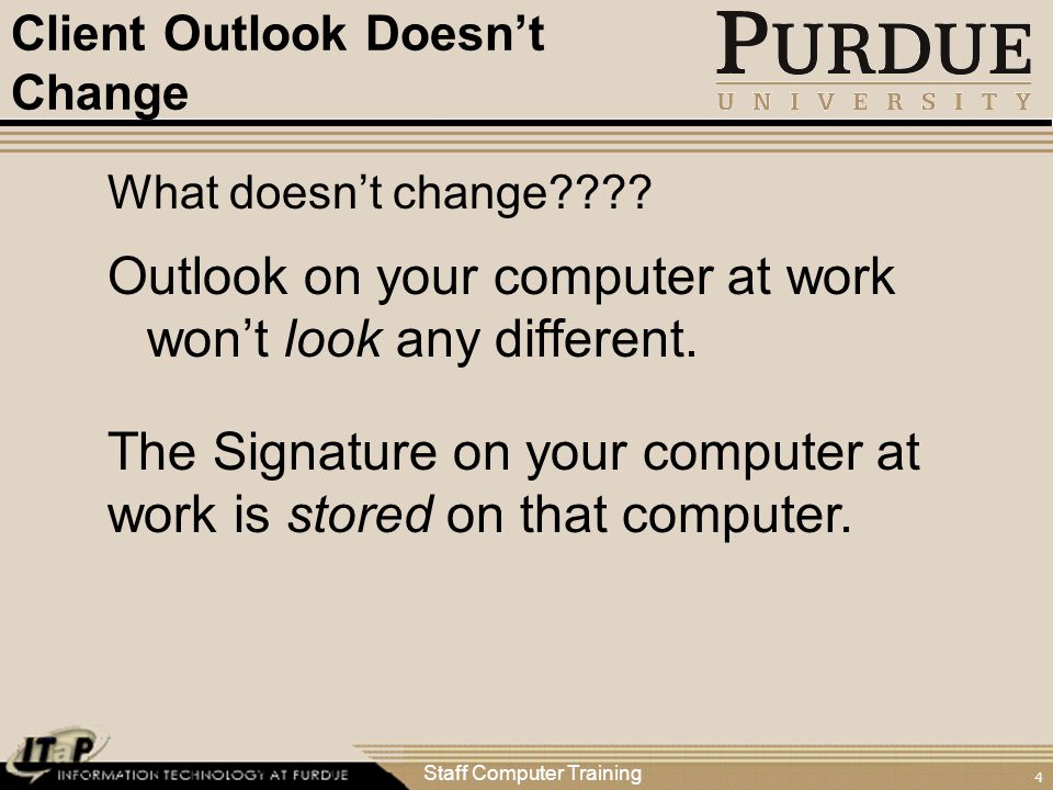 Staff Computer Training 4 Client Outlook Doesn’t Change Outlook on your computer at work won’t look any different.