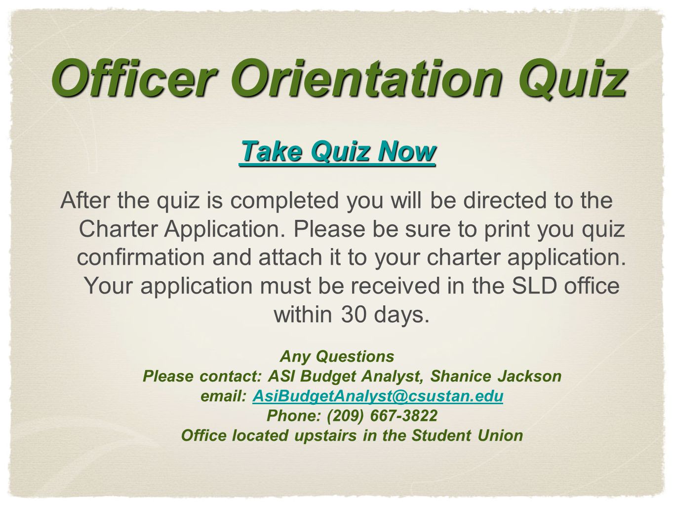 Officer Orientation Quiz Take Quiz Now Take Quiz Now After the quiz is completed you will be directed to the Charter Application.