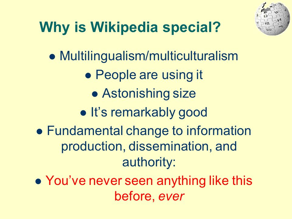 Why is Wikipedia special.