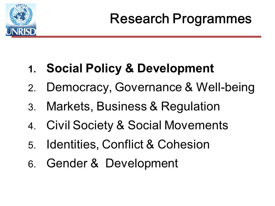 Research Programmes 1. Social Policy & Development 2.