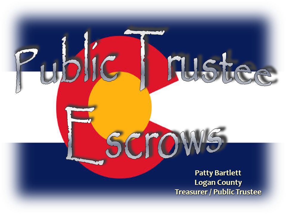 Patty Bartlett Logan County Treasurer / Public Trustee