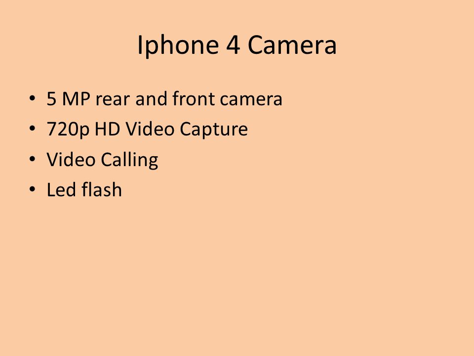 Iphone 4 Camera 5 MP rear and front camera 720p HD Video Capture Video Calling Led flash